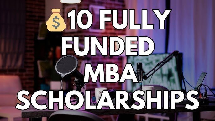 MBA Scholarships for International Students in 2025