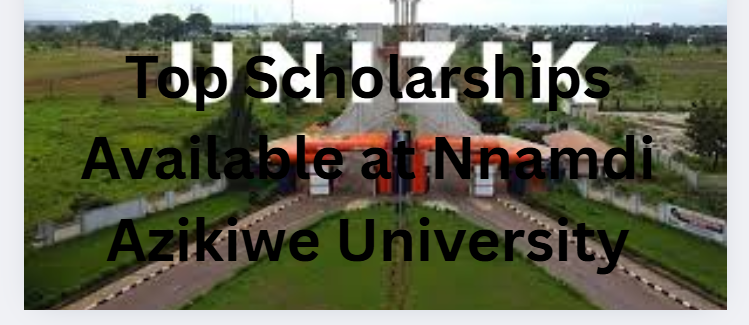 Top Scholarships Available at Nnamdi Azikiwe University