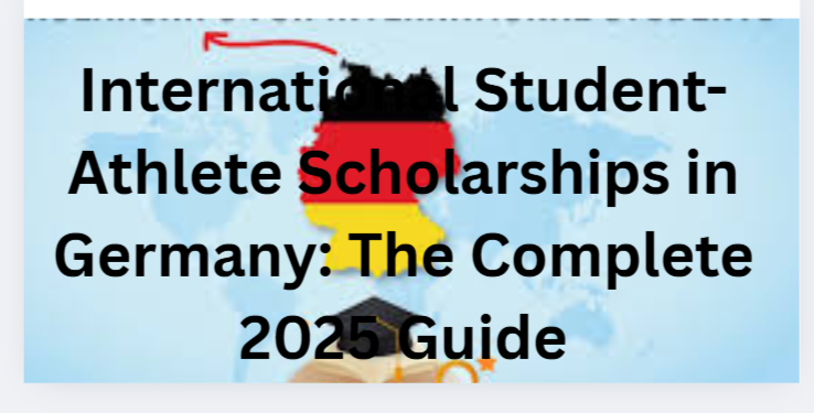 International Student-Athlete Scholarships in Germany: The Complete 2025 Guide