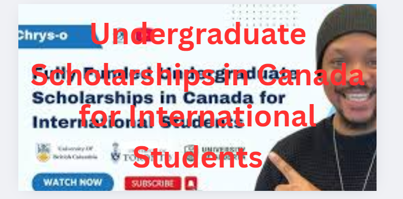 Undergraduate Scholarships in Canada for International Students