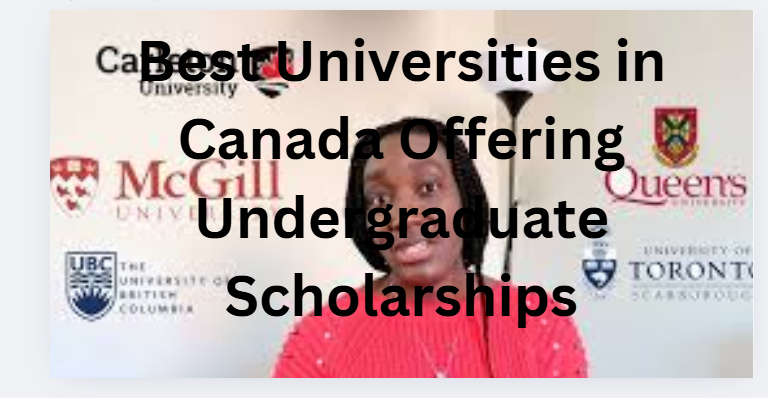 Best Universities in Canada Offering Undergraduate Scholarships